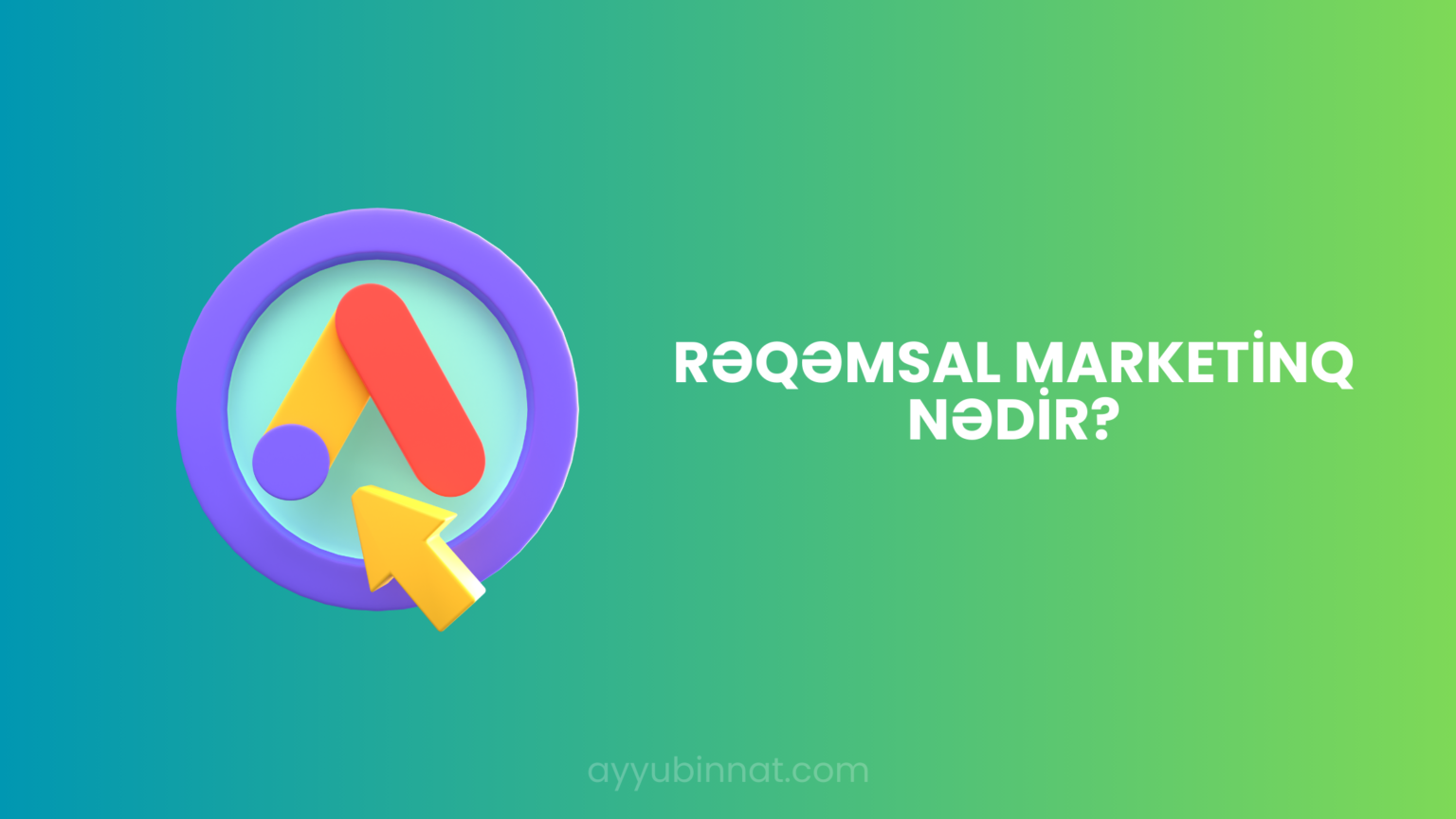Rəqəmsal marketinq nədir və onun əsasları