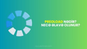 Preload nədir və necə istifadə olunur?