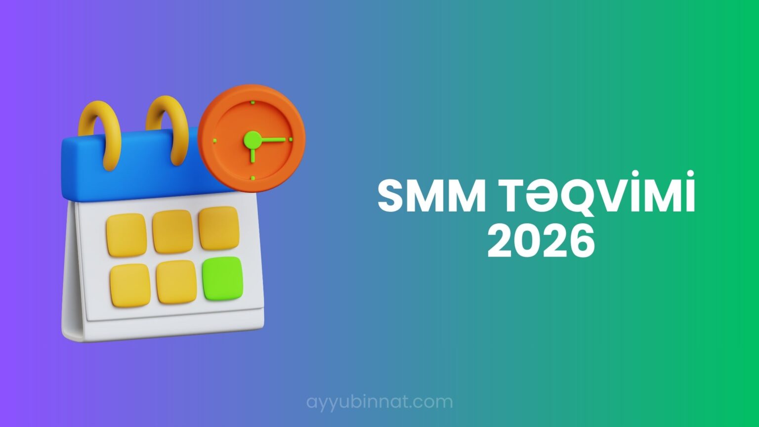 Sosial Media Təqvimi ( SMM təqvimi 2026 ) Sosial Media Təqvimi 2026
