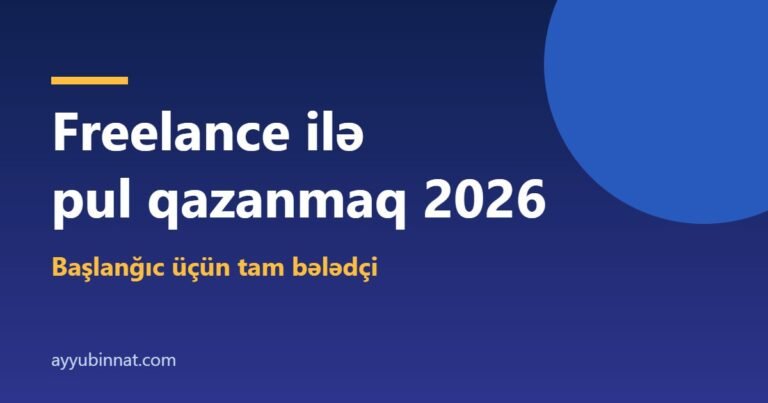Freelance ilə pul qazanmaq 2026 – başlanğıc üçün tam bələdçi örtük şəkli