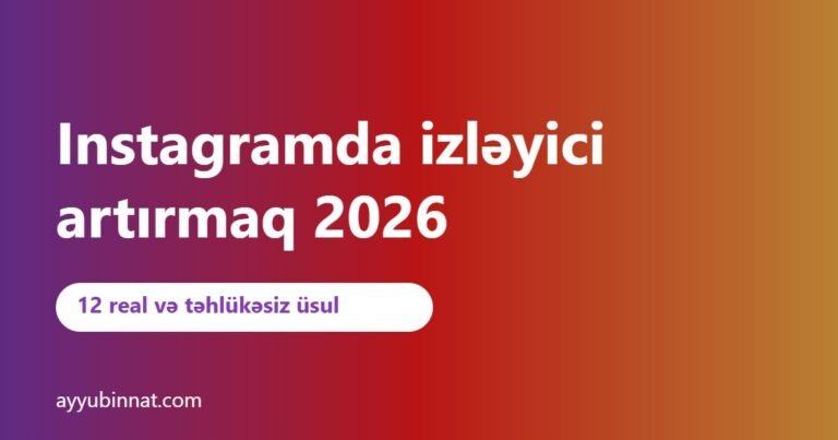 Instagramda izləyici artırmaq 2026 – 12 real və təhlükəsiz üsul bələdçisinin üz qabığı