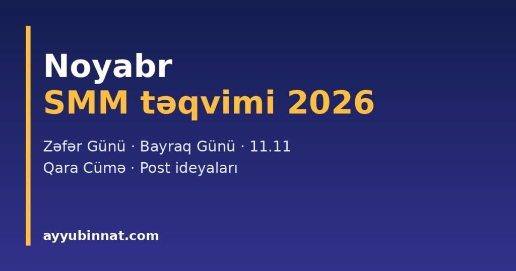 Noyabr SMM təqvimi 2026 – əlamətdar günlər və post ideyaları