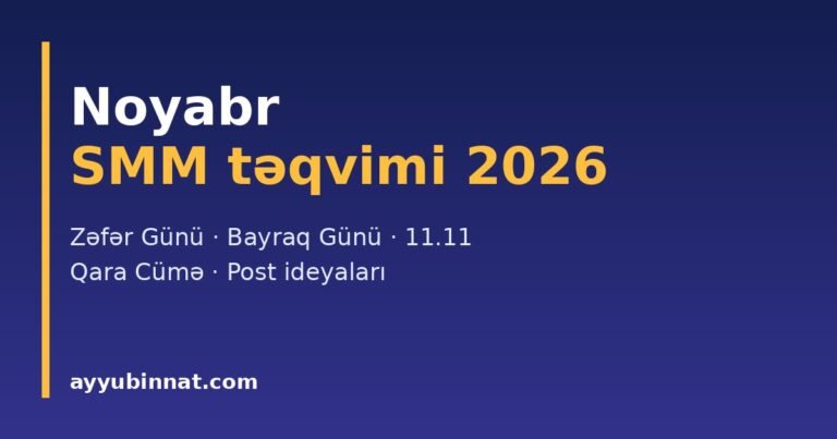 Noyabr SMM təqvimi 2026 – əlamətdar günlər və post ideyaları